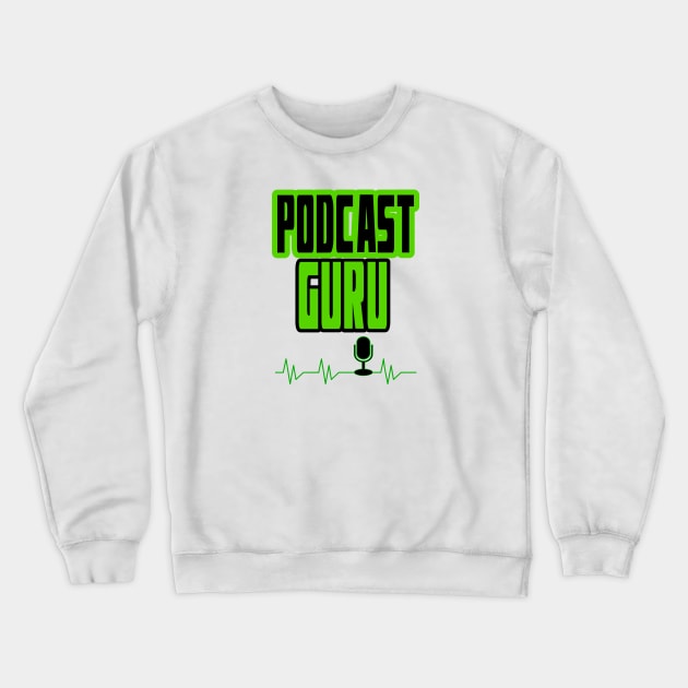 Podcast Guru Design for Podcast Lovers Crewneck Sweatshirt by etees0609